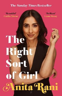 The Right Sort of Girl: The Sunday Times Bestseller - Anita Rani - cover