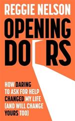 Opening Doors: How Daring to Ask For Help Changed My Life (And Will Change Yours Too)