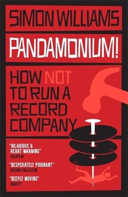 Pandamonium!: How (Not) to Run a Record Label - Simon Williams - cover
