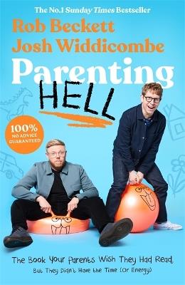Parenting Hell: The Book of the No.1 Smash Hit Podcast - Rob Beckett and Josh Widdicombe - cover