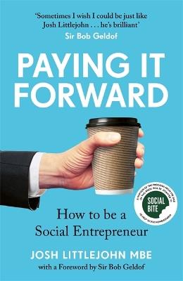 Paying It Forward: How to Be A Social Entrepreneur - Josh Littlejohn - cover