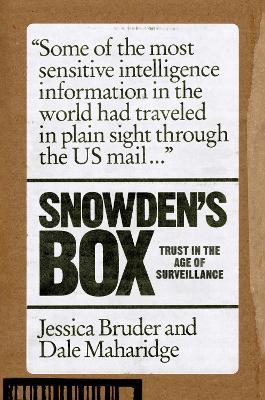 Snowden's Box: Trust in the Age of Surveillance - Jessica Bruder,Dale Maharidge - cover