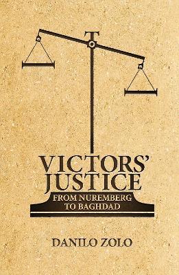 Victors' Justice: From Nuremberg to Baghdad - Danilo Zolo - cover