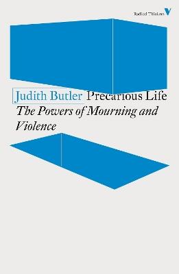 Precarious Life: The Powers of Mourning and Violence - Judith Butler - cover