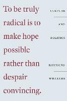 Culture and Politics: Class, Writing, Socialism - Raymond Williams - cover