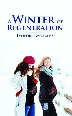 A Winter of Regeneration - Lydford Williams - cover