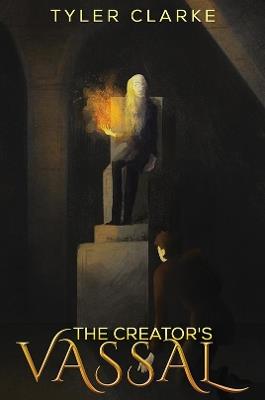 The Creator's Vassal - Tyler Clarke - cover