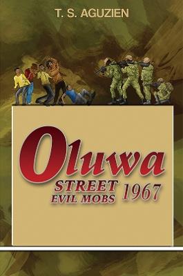 Oluwa Street Evil Mobs 1967 - T. S. Aguzien - cover