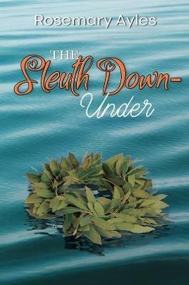 The Sleuth Down-Under - Rosemary Ayles - cover