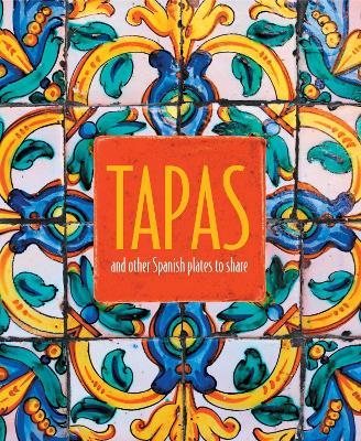 Tapas: And Other Spanish Plates to Share - Ryland Peters & Small - cover