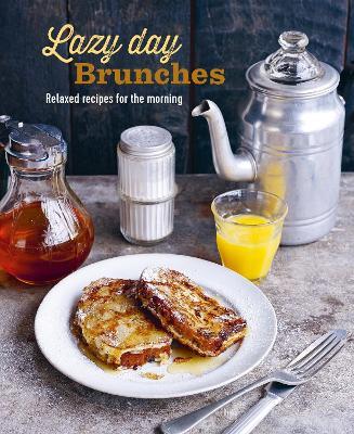 Lazy Day Brunches: Relaxed Recipes for the Morning - Ryland Peters & Small - cover