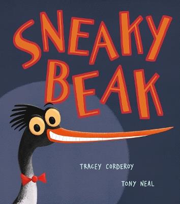 Sneaky Beak - Tracey Corderoy - cover