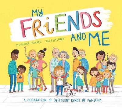 My Friends and Me - Stephanie Stansbie - cover