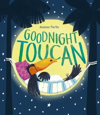Goodnight Toucan - Joanne Partis - cover