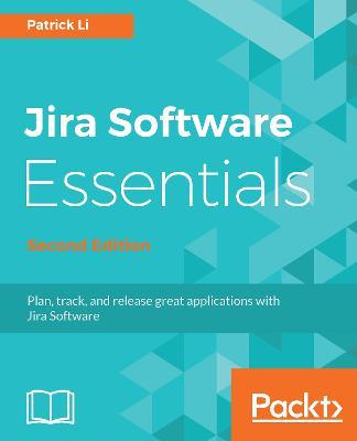 Jira Software Essentials - - Patrick Li - cover