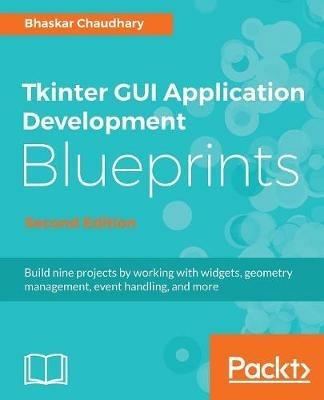 Tkinter GUI Application Development Blueprints - - Bhaskar Chaudhary - cover