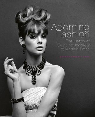 Adorning Fashion: The History of Costume Jewellery to Modern Times - Deanna Farneti Cera - cover