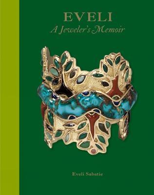 Eveli: A Jeweler's Memoir - Eveli Sabatie - cover