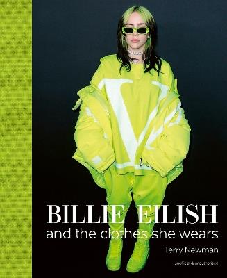 Billie Eilish: And the Clothes She Wears - Terry Newman - cover