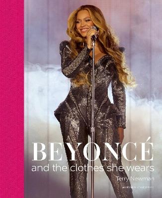 Beyoncé: and the clothes she wears - Terry Newman - cover
