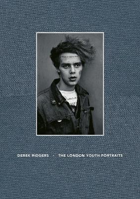 The London Youth Portraits - Derek Ridgers - cover