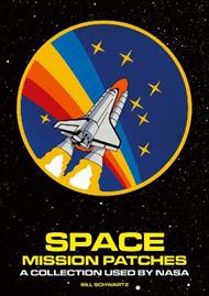 Space Mission Patches: A Collection Used by NASA