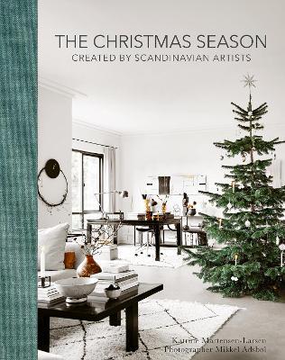 The Christmas Season: Created by Scandinavian Artists - Katrine Martensen-Larsen - cover