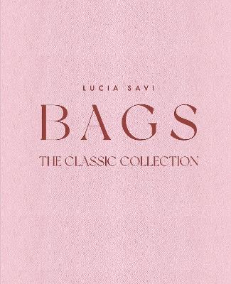 Bags: The Classic Collection - Lucia Savi - cover