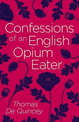 Confessions of an English Opium Eater - Thomas De Quincey - cover