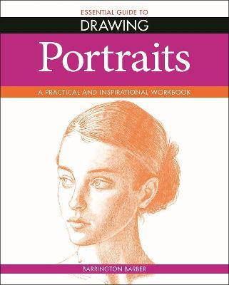 Essential Guide to Drawing: Portraits - Barrington Barber - cover