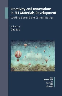 Creativity and Innovations in ELT Materials Development: Looking Beyond the Current Design - cover