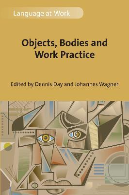 Objects, Bodies and Work Practice - cover