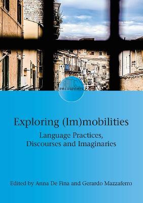 Exploring (Im)mobilities: Language Practices, Discourses and Imaginaries - cover