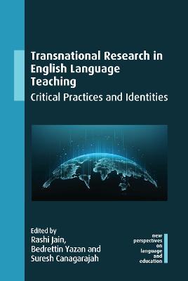 Transnational Research in English Language Teaching: Critical Practices and Identities - cover