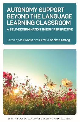 Autonomy Support Beyond the Language Learning Classroom: A Self-Determination Theory Perspective - cover