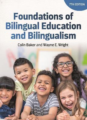 Foundations of Bilingual Education and Bilingualism - Colin Baker,Wayne E. Wright - cover