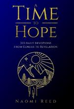 A Time to Hope: 365 Daily Devotions from Genesis to Revelation