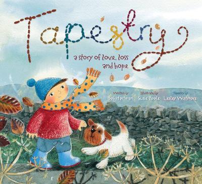 Tapestry: A Story of Love Loss and Hope: Tapestry a Story of Love, Loss and Hope - Bob Hartman - cover