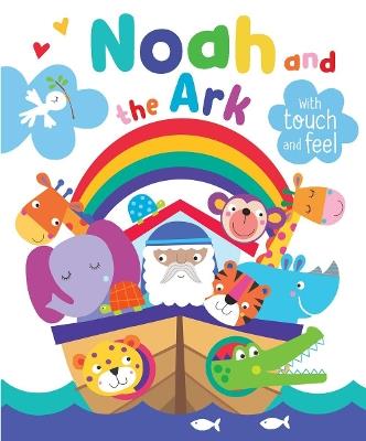 Noah and the Ark with Touch and Feel - Katherine Walker - cover