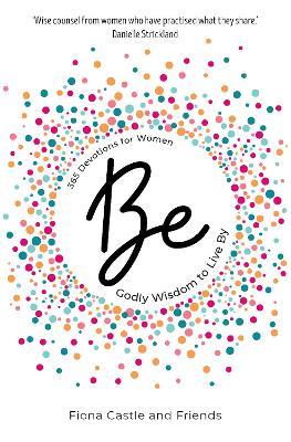 BE: 365 Devotions for Women: Godly Wisdom to Live By - cover