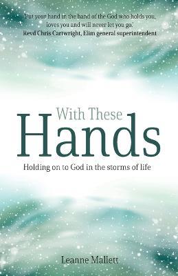 With These Hands: Holding On to God in the Storms of Life - cover