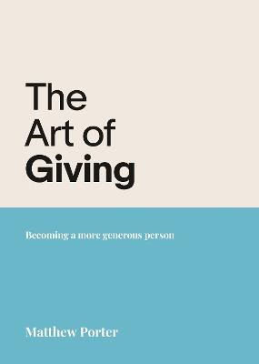 The Art of Giving: Becoming a more generous person - cover