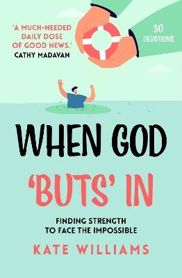 When God ‘Buts’ In: Finding strength to face the impossible - cover