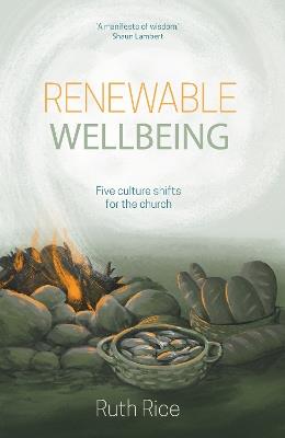 Renewable Wellbeing: 5 culture shifts for the church - cover