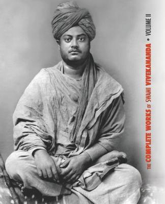 The Complete Works of Swami Vivekananda, Volume 2: Work, Mind, Spirituality and Devotion, Jnana-Yoga, Practical Vedanta and other lectures, Reports in American Newspapers - Swami Vivekananda - cover