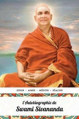 L'Autobiographie de Swami Sivananda - Swami Sivananda - cover