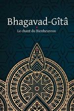 Bhagavad-Gita - Le Chant du Bienheureux