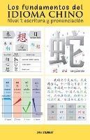 Los fundamentos del idioma chino: escritura y pronunciacion