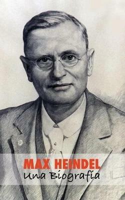 Max Heindel: una Biografia - Corinne Heline - cover