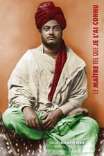 Swami Vivekananda, le Maitre tel que je l'ai connu